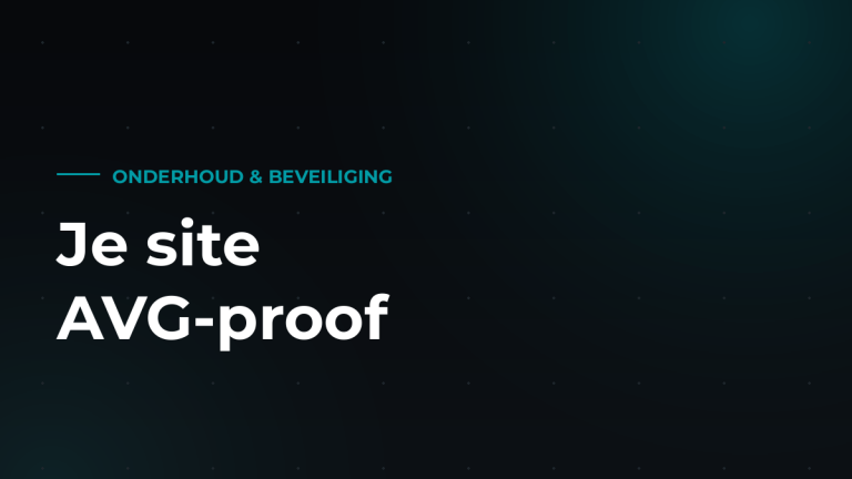Je website AVG-proof maken: cookies, formulieren en privacy