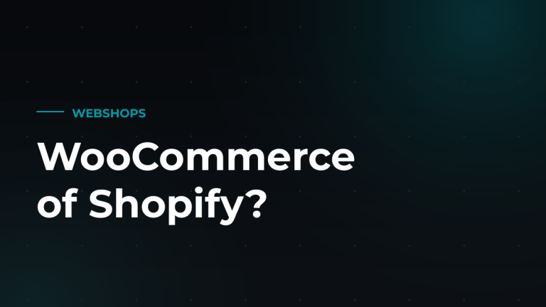 WooCommerce of Shopify: welk platform past bij jouw webshop?