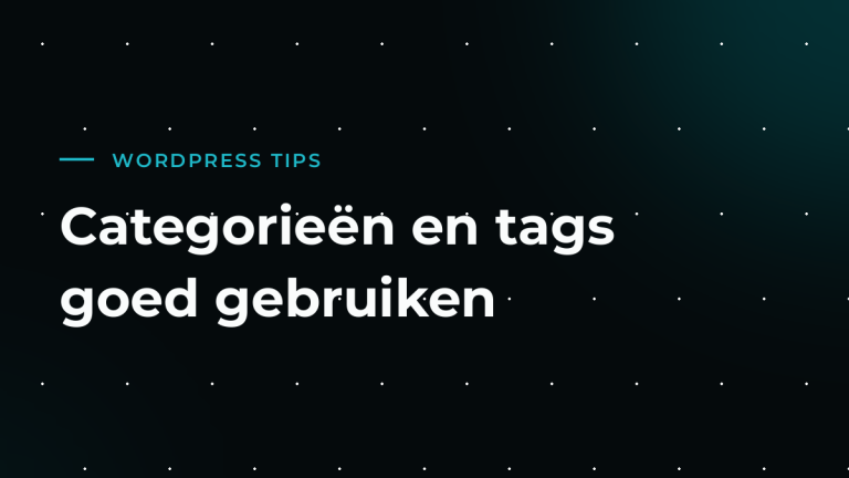 Categorieën en tags in WordPress: structuur zonder SEO-schade