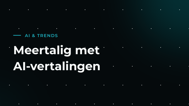 Een meertalige website met AI-vertalingen: hoe goed is dat al?