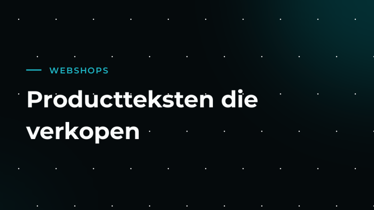 Productteksten die scoren in Google én verkopen