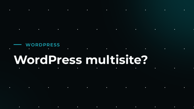 WordPress multisite: wanneer wel en wanneer niet