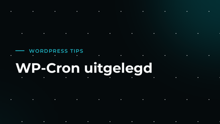 WP-Cron: de verborgen klusjesman van je WordPress-site
