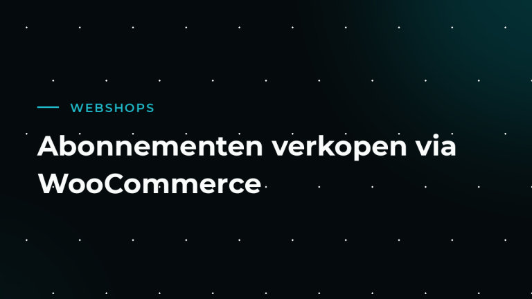 Abonnementen verkopen via WooCommerce: bouwen aan vaste omzet