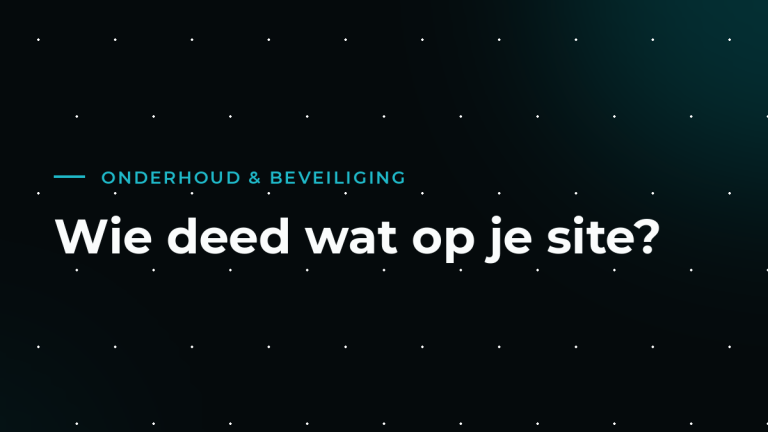 Een activiteitenlog voor je website: wie deed wat, en wanneer?
