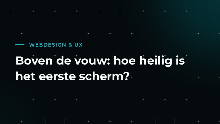 Boven de vouw: hoe belangrijk is het eerste scherm nog?
