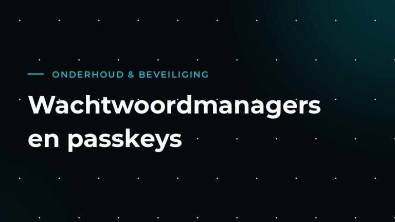 Wachtwoordmanagers en passkeys: veilig inloggen zonder gedoe